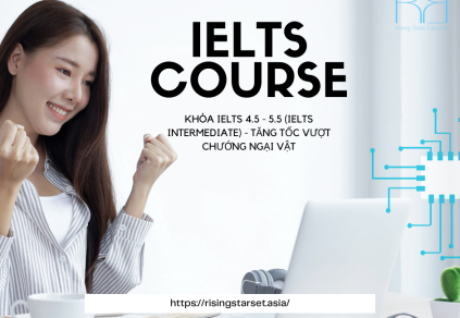 Khóa IELTS 4.5 - 5.5  (IELTS Intermediate) - Tăng tốc vượt chướng ngại vật