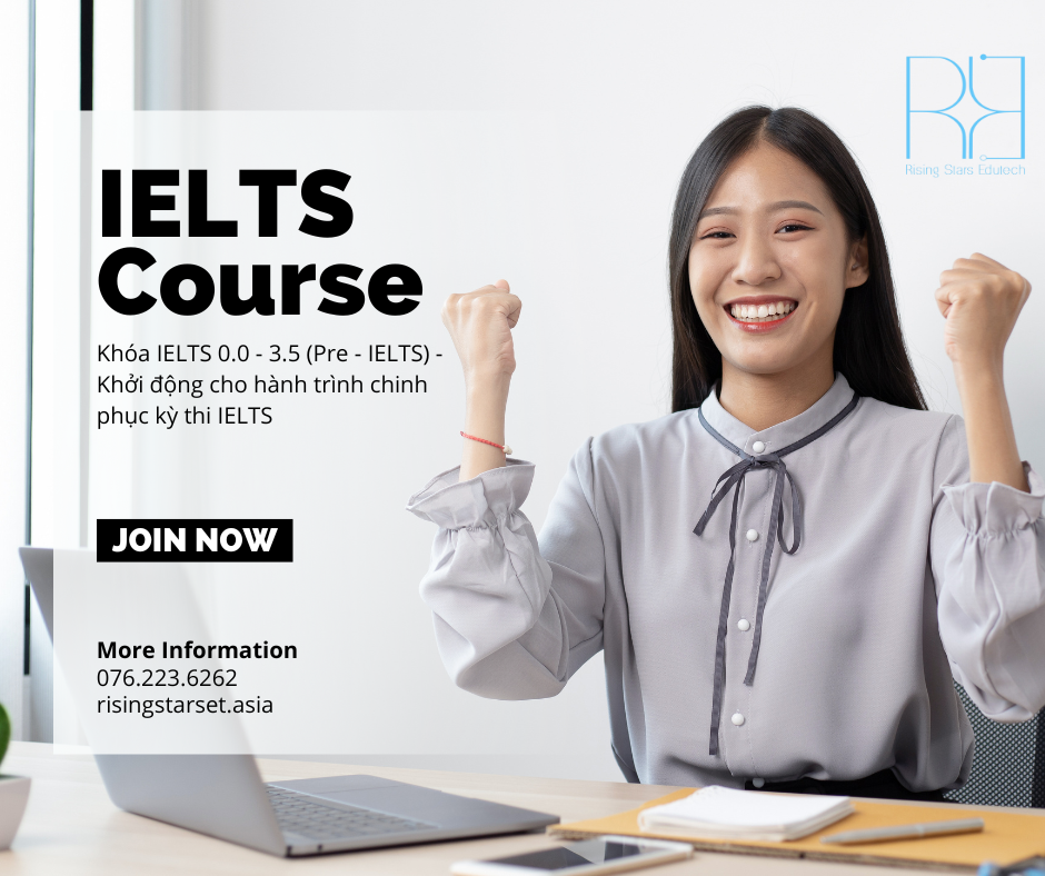 Khóa IELTS 0.0 - 3.5 (Pre - IELTS) - Khởi động cho hành trình chinh