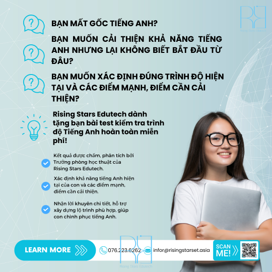 KIỂM TRA TRÌNH ĐỘ TIẾNG ANH MIỄN PHÍ CHO NGƯỜI LỚN, NHẬN NGAY KẾT QUẢ PHÂN TÍCH BỞI GIÁO VIÊN TẠI RISING STARS EDUTECH!